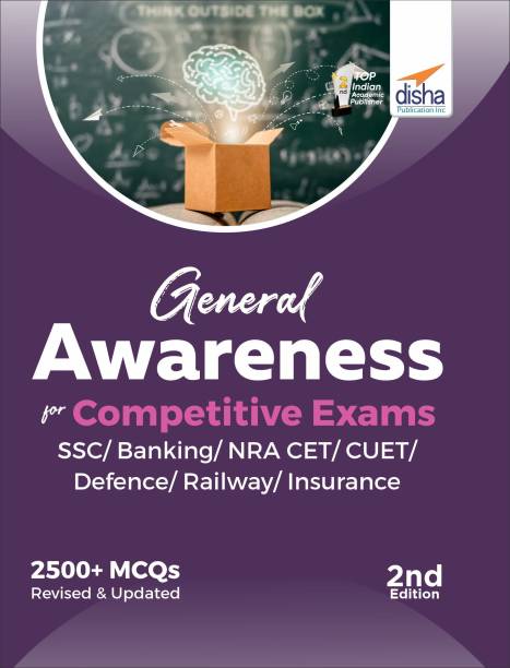General Awareness for Competitive Exams - Ssc/ Banking/ Nra Cet/ Cuet/ Defence/ Railway/ Insurance