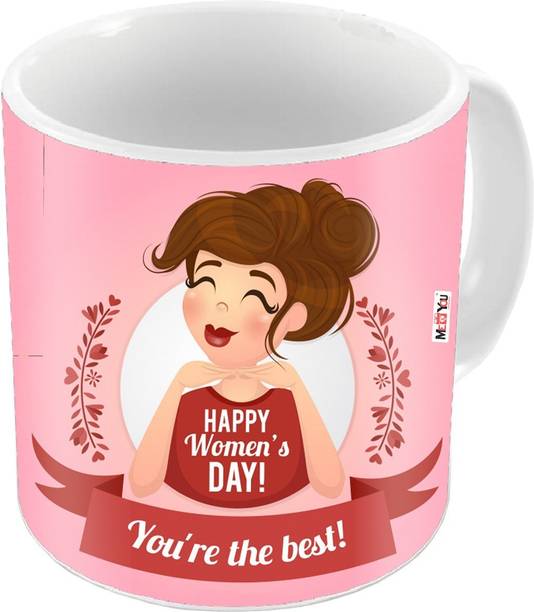 ME&YOU Happy Women's Day, Printed Ceramic Gift for Sister, Mother, Wife, friend on Women's Day IZ19STWDMU-055 Ceramic Coffee Mug