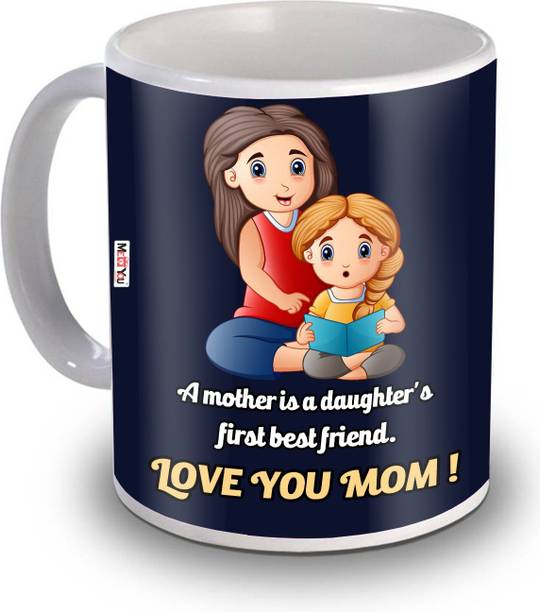ME&YOU Lovely Gifts For Mom, Printed Ceramic Coffee, Gifts on her Birthday, Anniversary, Mother's Day IZ19STMotherMU-25 Ceramic Coffee Mug
