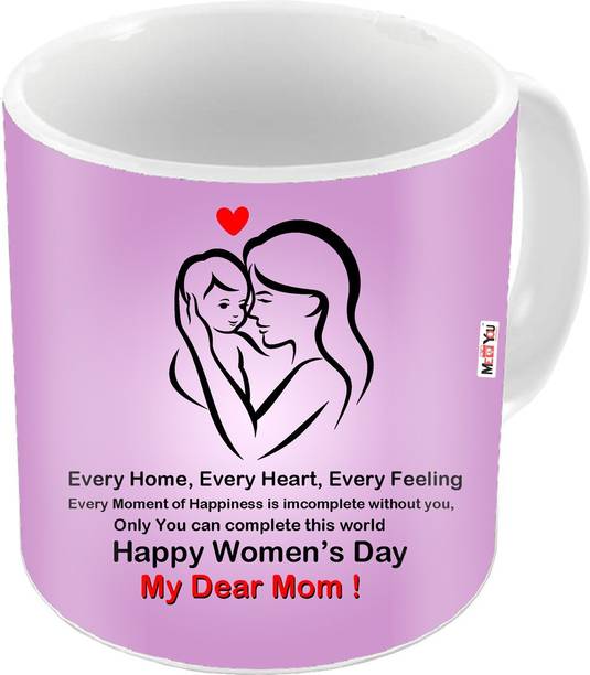 ME&YOU Happy Women's Day, Printed Ceramic Gift for Sister, Mother, Wife, friend on Women's Day IZ19STWDMU-071 Ceramic Coffee Mug