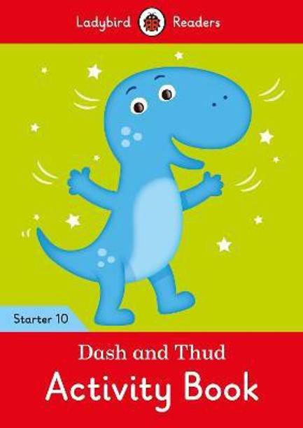Dash and Thud Activity Book - Ladybird Readers Starter Level 10