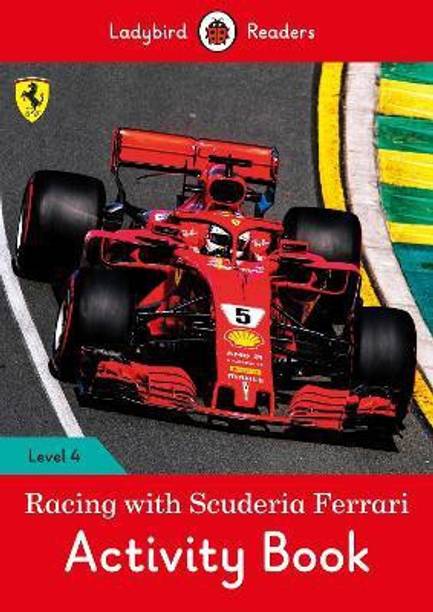 Racing with Scuderia Ferrari Activity Book - Ladybird Readers Level 4