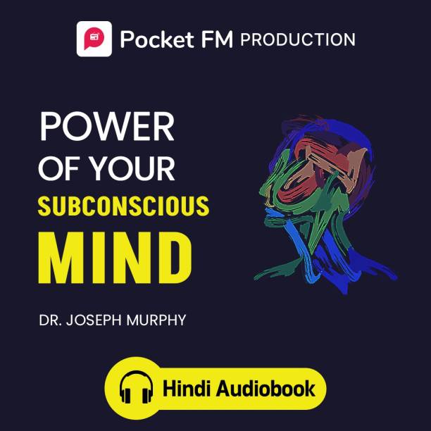 Pocket FM The Power Of Your Subconscious Mind (Hindi Audiobook) | By Joseph Murphy | Android Devices Only | Vocational & Personal Development (Audio) Vocational & Personal Development