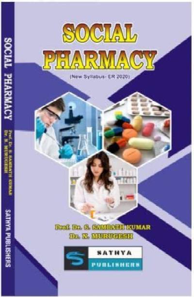 A Text Book Of Social Pharmacy (1 Year Diploma in Pharmacy as per New Syllabus PCI ER 2021)  - A Text Book Of Social Pharmacy (1 Year Diploma in Pharmacy as per New Syllabus PCI ER 2021)