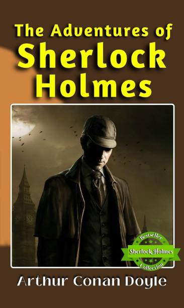 The Adventures of Sherlock Holmes (Bestseller Book by Arthur Conan Doyle) All Time Most Demanding International Books Classic Collection  - Best Book to Read | All Time Best Seller | Best Books Ever