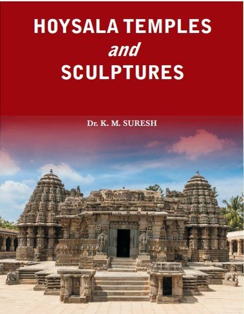 HOYSALA TEMPLES AND SCULPTURES