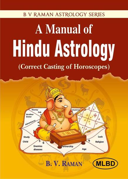 A Manual of Hindu Astrology (Correct Casting of Horoscopes)