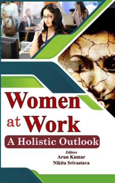 Women at Work: A Holistic Outlook