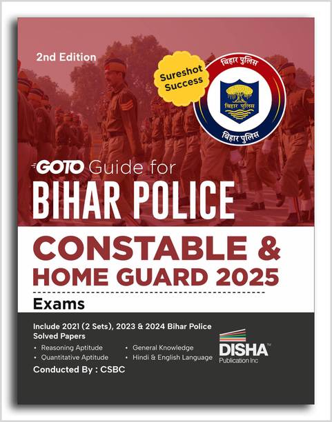 GoTo Guide for Bihar Police Constable Exam with 2021, 2023 & 2024 Previous Year Solved Papers English Edition 2nd Edition | CSBC Police Recruitment