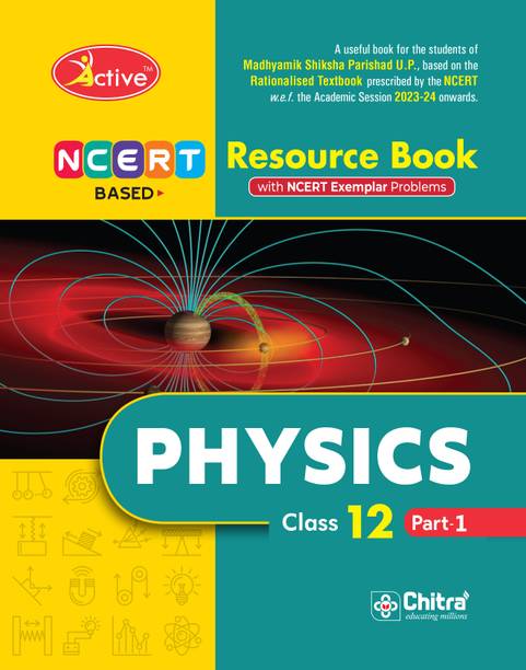 Active Physics Part -1 Class 12 NCERT BASED (A Complete Textbook) - NCERT-based and OMR Answer Sheet By Chitra Prakashan India Pvt Ltd