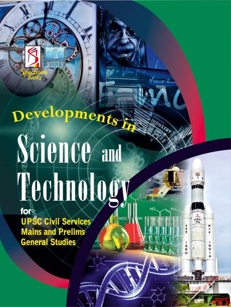 Developments in Science and Technology | UPSC | Civil Services Exam | State Administrative Exams |2023/edition