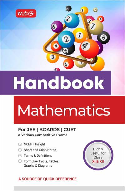 MTG Handbook of Mathematics For JEE, CUET, Boards & Various Competitive Exams (Class 11 & 12) - NCERT Insight | Short and Crisp Notes | Formulae, Facts, Tables, Graphs & Diagrams