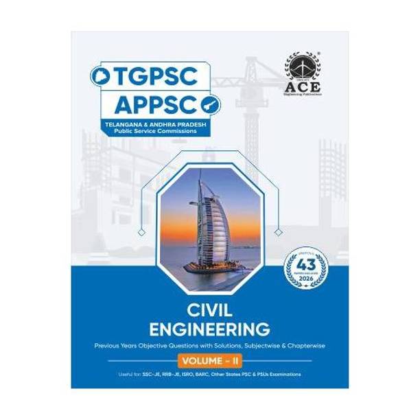 TGPSC | APPSC Civil Engineering Previous Years Objective Questions with Solutions, Subject wise & Chapter wise Volume II (43 years)