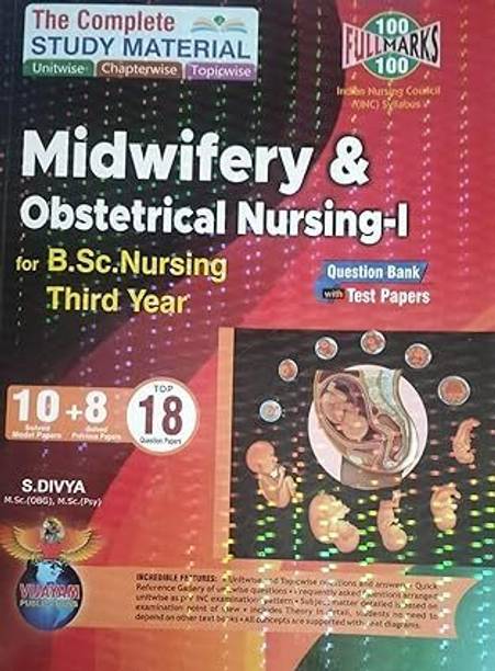 THE COMPLETE STUDY MATERIAL MIDWIFERY & OBESTETRICAL NURING-I FOR B.Sc. NURSING THIRD YEAR