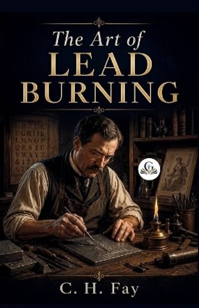 The Art of Lead Burning