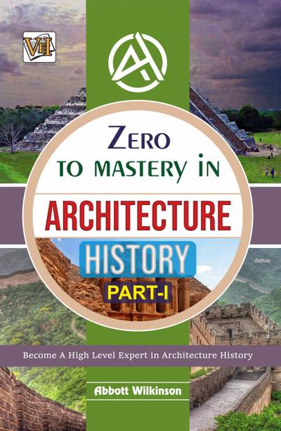 Zero To Mastery In Architecture History Part 1, No.1 Architect Book To Become Zero To Hero In Architecture History, This Books Covers AZ About Architectural History 2024 Latest Edition
