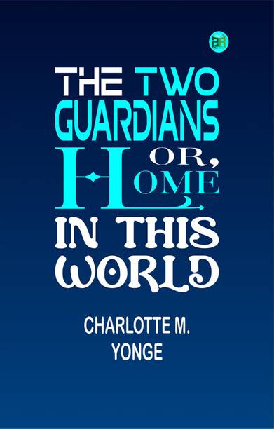 The Two Guardians or, Home in This World