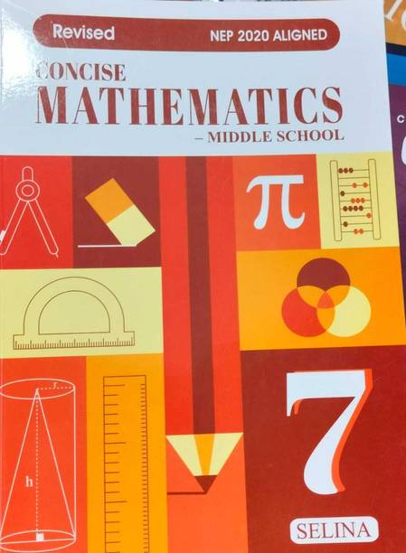 Selina Concise Mathematics Middle School for Class- 7 As Per Latest NEP Aligned For 2025-2026 Exmaination