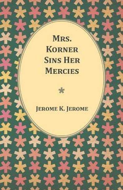 Mrs. Korner Sins Her Mercies
