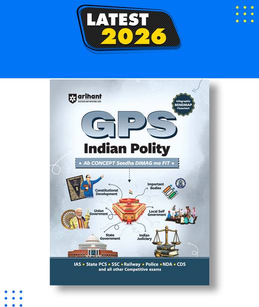 Arihant GPS Polity Book 2026-27 | GS and General Knowledge for UPSC, IAS, State PCS, SSC, Railway, Police, NDA, CDS and Competitive Exams | English Medium