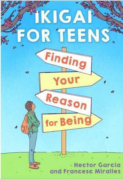 Ikigai For Teens: Finding Your Reason For Being