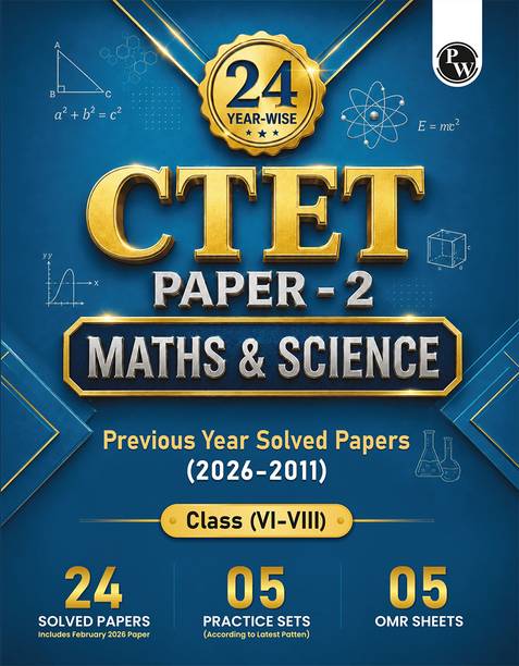 PW CTET Paper 2 Maths and Science Book | 24 Yearwise Previous Year Solved Papers