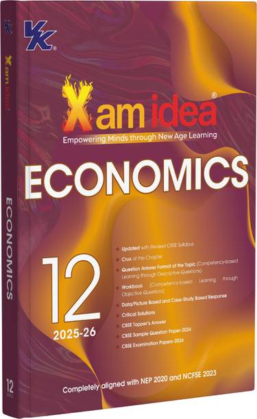Xam idea Class 12 Economics (2025–26) | CBSE Board | Crux Notes, Topper’s Answers & Case-Based Practice | NEP 2020 & NCFSE 2023 Compliant