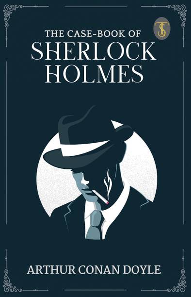 The Case-book Of Sherlock Holmes