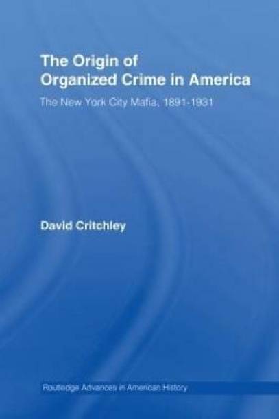 The Origin of Organized Crime in America