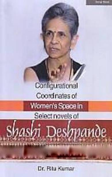 Configurational Coordinates of Women's Space in Select Novels of Shashi Deshpande