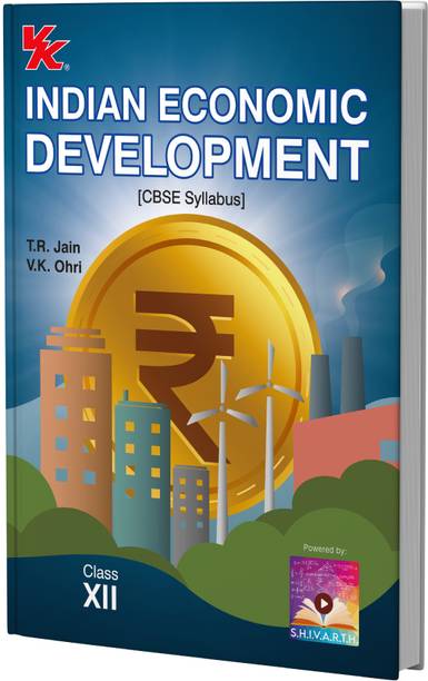 Indian Economic Development for Class 12 | CBSE (NCERT Solved) | Examination 2025-26 | By T.R. Jain & V.K. Ohri