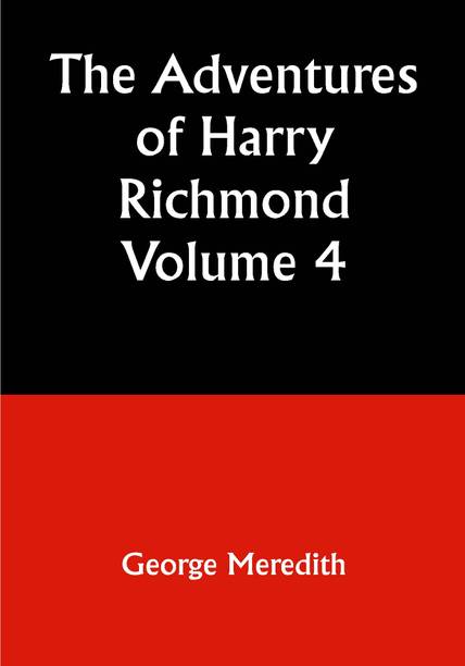 The Adventures of Harry Richmond — Volume 4
