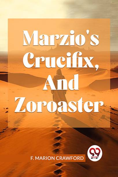 Marzio's Crucifix, and Zoroaster