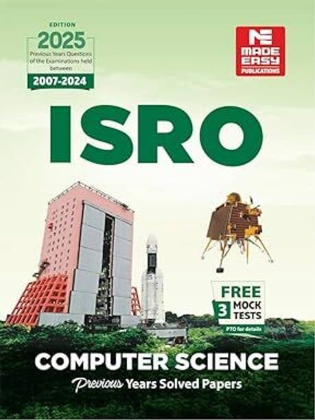 ISRO Previous Year Solved Papers of Computer Science | Includes PYQ of ISRO Exams held between 2007-2024 | Edition 2025 | Free Mock Tests