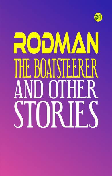 RODMAN THE BOATSTEERER AND OTHER STORIES