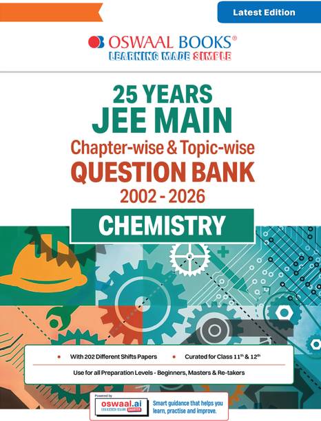 Oswaal JEE Main 25 Years’ (2002-2026) |Chapter-wise & Topic-wise Question Bank: Chemistry | Includes-Jan & Apr 2026 Papers Fully Solved | Latest Edition for 2027 Exam