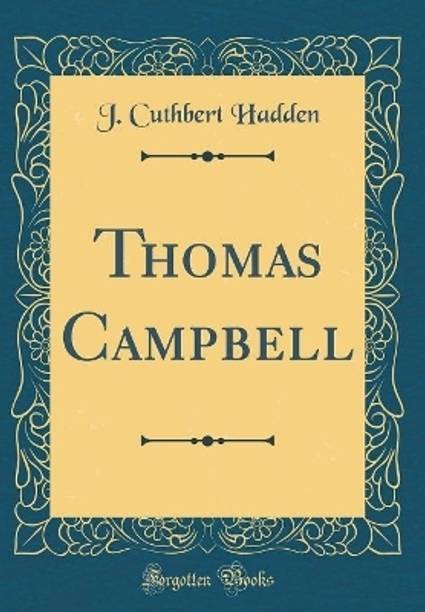 Thomas Campbell (Classic Reprint)