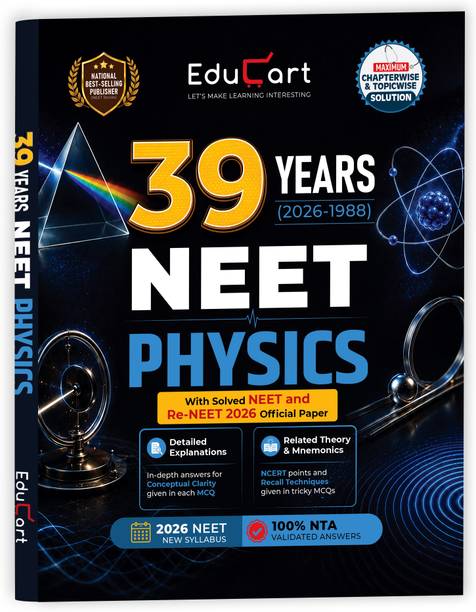 Educart NEET Physics 39 Years Chapterwise Topicwise Solved Papers (1988-2026) | Detailed Explanations, NCERT Mnemonics & Solved 2026 NEET + Re-NEET Official Paper for 2027 Exam