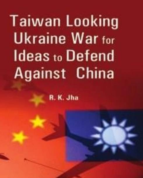 Taiwan Looking Ukraine War for Ideas to defend against China