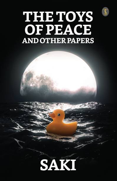 The Toys Of Peace And Other Papers