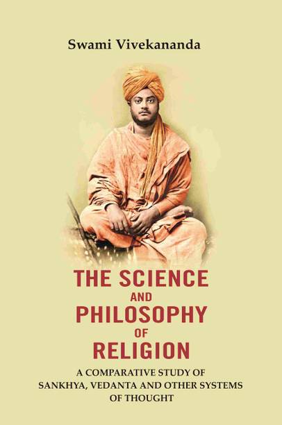 The Science And Philosophy of Religion: A Comparative study of Sankhya, Vedanta and other systems of thought [Hardcover]