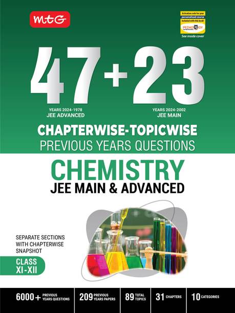 MTG 47 + 23 Years JEE Main (2024-2002) and JEE Advanced (2024-1978) Chapter-wise Topic-wise Previous Years Solved Question Papers Chemistry Book � JEE PYQ Question Bank For 2025 Exam