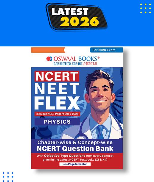 NCERT NEET FLEX - Physics | Chapter-wise & Topic-wise | NCERT Question Bank | 1200+ Qs, PYQs 2025 & 2024, Sample Papers, Mind Maps, Concept Videos, NCERT + Exemplar| For 2026, 2027 & 2028 Exams
