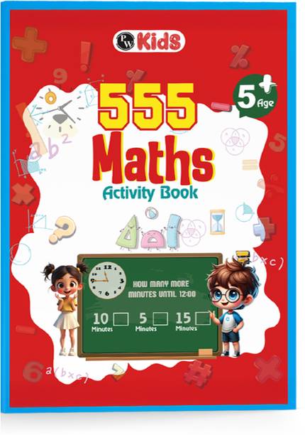 555 Maths Activity Book For Kids- Brain Games For 5+ Years Old Kids - PW Kids
