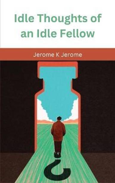 Idle Thoughts of an Idle Fellow
