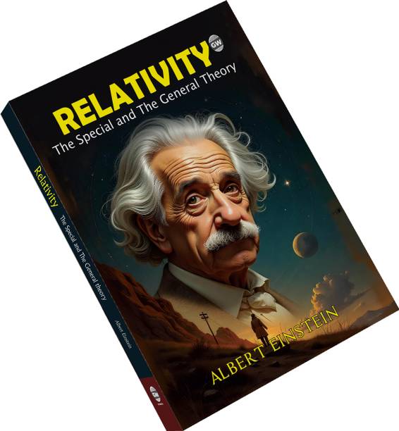 RELATIVITY - THE SPECIAL AND THE GENERAL THEORY (Paperback) :- scientific relativity principles book, special relativity student guide, general relativity physics book
