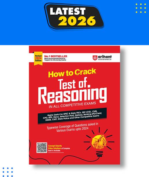 Arihant How to Crack Test of Reasoning for UPSC | State PSCs | SSC (Cgl Chsl Cpo MTS) | Po/Clerk | DSSSB | CUET | State Police | other Competitive Exams | Coverage of Verbal | Non-Verbal & Analytical