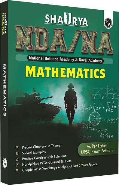 PW Shaurya NDA/NA Mathematics Book | Latest 2025 Solved Paper | Chapterwise Theory, Solved Examples, Practice Exercises | For National Defence Academy & Naval Academy Exam 2025–26