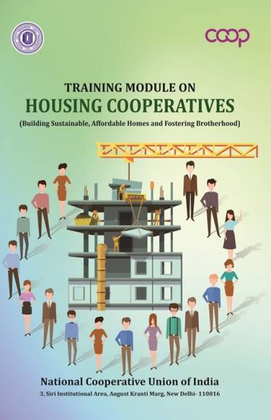 Training Module on Housing Cooperatives (Building Sustainable, Affordable Homes and Fostering Brotherhood)