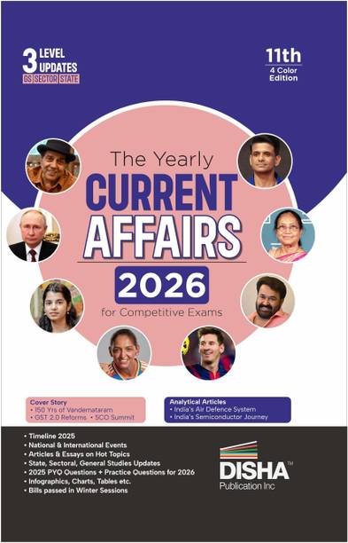Disha The Yearly Current Affairs 2026 for Competitive Exams - 11th Edition | Previous Year & Practice Questions | UPSC, State PSC, CUET, SSC, Bank PO/ Clerk, BBA, MBA, RRB, NDA, CDS, CAPF, CRPF